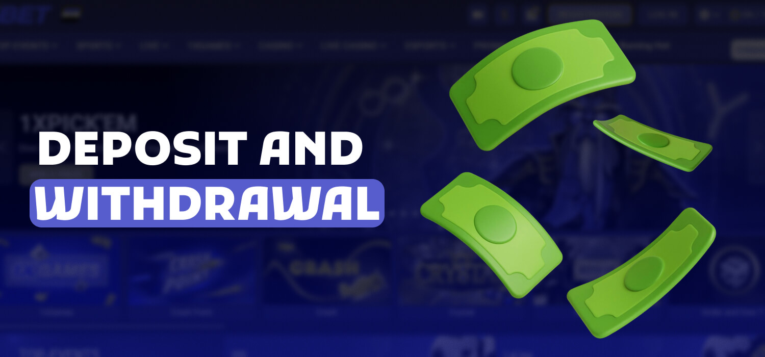 deposit and withdrawal options at 1xbet